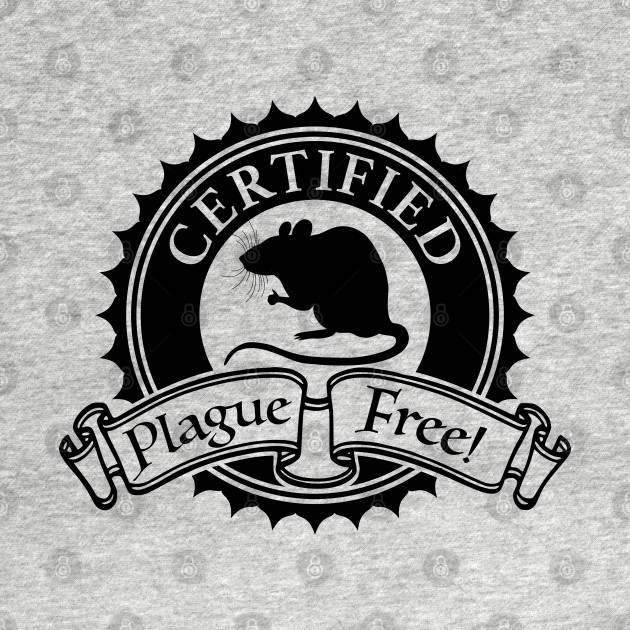 Certified Plague Free by RavenWake